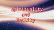 Law of Attraction Series – Spirituality & Reality – Part 1