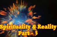 Law of Attraction Series – Spirituality & Reality – Part 3
