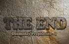 The End – Doomsday Prophecies 1