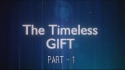 Timeless Gift – Part 1
