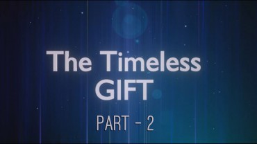 Timeless Gift – Part 2
