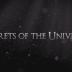 Secrets of The Universe